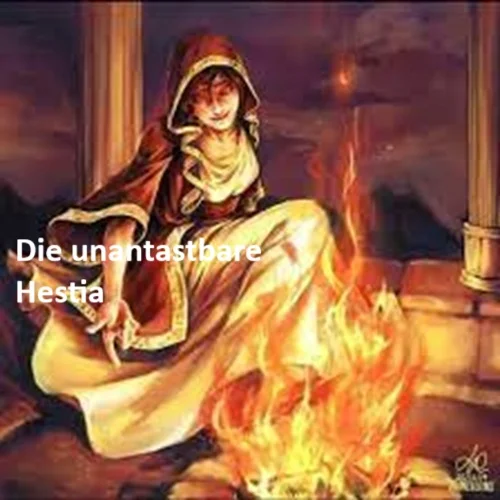 Unantastbare Hestia